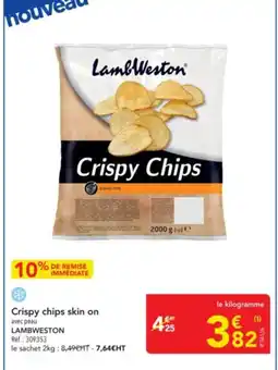 METRO LAMBWESTON Crispy chips skin on offre