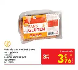 METRO LA BOULANGERIE DES GOURMETS Pain de mie multicéréales sans gluten offre