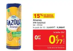 METRO IFRI GAZOUZ Ananas offre
