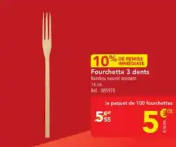 METRO Fourchette 3 dents offre