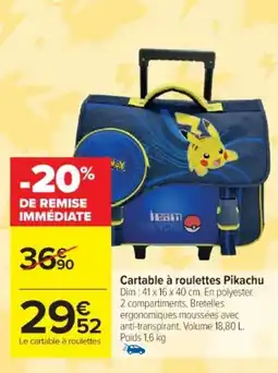 Cora x Carrefour Cartable à roulettes Pikachu offre