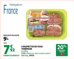 Auchan 4 PAUPIETTES DE VEAU TENDRIADE offre