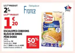 Auchan Supermarché PÈRE DODU Escalopes cordons bleus de dinde offre