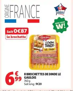 Auchan Supermarché LE GAULOIS 8 Brochettes de dinde offre