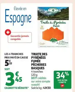 Auchan Supermarché Truite des pyrénées fumée pêcheries basques offre