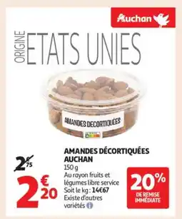 Auchan Supermarché AUCHAN Amandes décortiquées offre