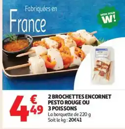 Auchan Supermarché 2 brochettes encornet pesto rouge ou 3 poissons offre