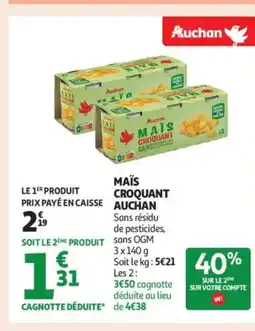 Auchan Supermarché AUCHAN Maïs croquant offre