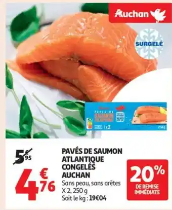 Auchan Supermarché AUCHAN Pavés de saumon atlantique congeles offre