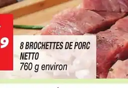 Netto NETTO 8 Brochettes de porc offre