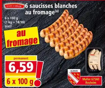 Norma 6 saucisses blanches au fromage offre