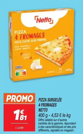 Netto NETTO Pizza 4 fromages offre