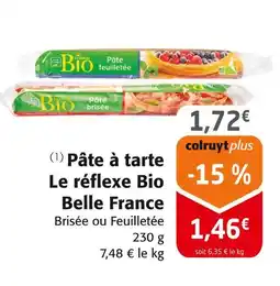 Colruyt Belle France Pâte à tarte Le réflexe Bio offre