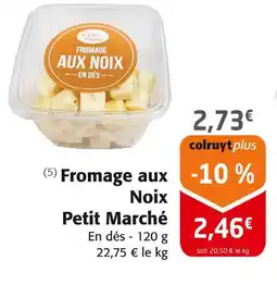 Colruyt Petit Marché Fromage aux Noix offre