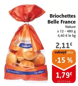 Colruyt Belle France Briochettes Nature offre