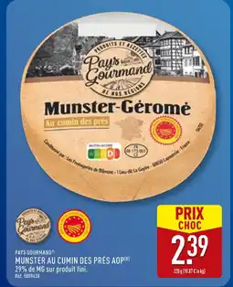 ALDI PAYS GOURMAND Munster-géromé au cumin des prés AOP offre