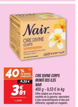 Netto NAIR Cire divine corps monoï des iles offre