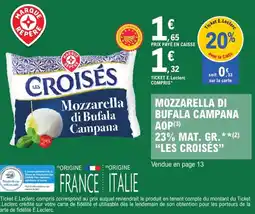 E.Leclerc Mozzarella di bufala campana aop 23% mat. gr. les croisés offre