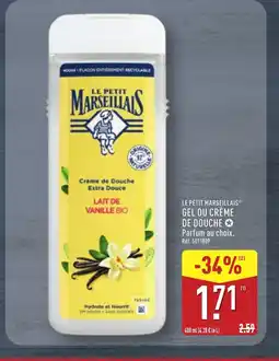 ALDI LE PETIT MARSEILLAIS Gel ou crème de douche offre