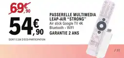 E.Leclerc PASSERELLE MULTIMEDIA LEAP-AIR “STRONG” offre
