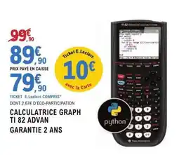 E.Leclerc CALCULATRICE GRAPH TI 82 ADVAN offre