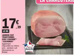 E.Leclerc JAMBON CUIT TRADITIONNEL AVEC COUENNE 'COCHONOU' offre