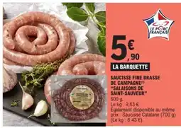 E.Leclerc SAUCISSE FINE BRASSE DE CAMPAGNE offre