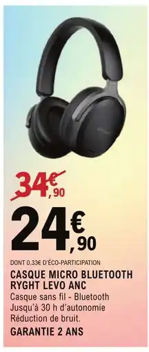 E.Leclerc CASQUE MICRO BLUETOOTH RYGHT LEVO ANC offre
