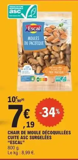 E.Leclerc CHAIR DE MOULE DÉCOQUILLÉES CUITE ASC SURGELÉES “ESCAL” offre