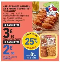 E.Leclerc AILES DE POULET MARINÉES AIL & PIMENT D'ESPELETTE 'LE GAULOIS' offre