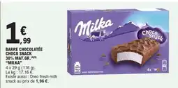 E.Leclerc BARRE CHOCOLATÉE CHOCO SNACK MILKA offre