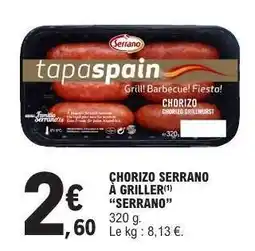 E.Leclerc CHORIZO SERRANO À GRILLER 'SERRANO' offre