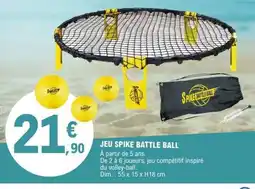 E.Leclerc JEU SPIKE BATTLE BALL offre