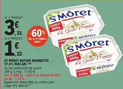 E.Leclerc ST MÔRET NATURE BARQUETTE 17,8% MAT.GR offre