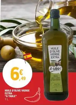 E.Leclerc HUILE D’OLIVE VIERGE EXTRA “À TABLE” offre