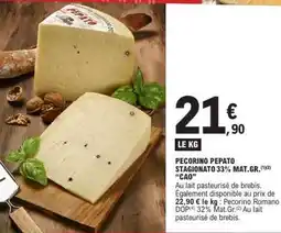 E.Leclerc PECORINO PEPATO STAGIONATO 33% MAT.GR. CAO offre