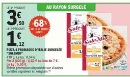 E.Leclerc PIZZA 4 FROMAGES D’ITALIE SURGELÉE “SOLE MIO” offre