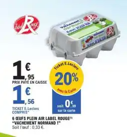 E.Leclerc 6 ŒUFS PLEIN AIR LABEL ROUGE offre