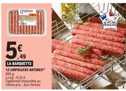 E.Leclerc 12 CHIPOLATAS NATURES offre