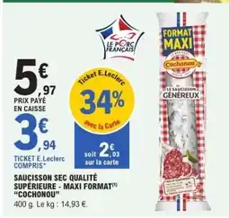 E.Leclerc Saucisson Sec Qualité Supérieure - Maxi Format Cochonou offre