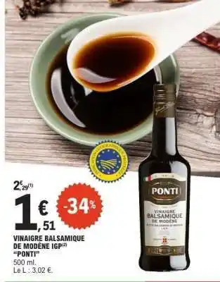 E.Leclerc VINAIGRE BALSAMIQUE DE MODÈNE IGP 'PONTI' offre