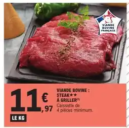 E.Leclerc Viande bovine : steak** à griller offre