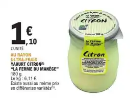 E.Leclerc YAOURT CITRON “LA FERME DU MANÈGE” offre