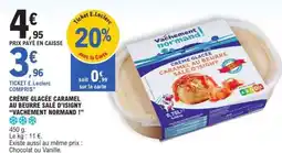 E.Leclerc CRÈME GLACÉE CARAMEL AU BEURRE SALÉ D'ISIGNY VACHEMENT NORMAND ! offre