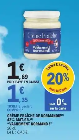 E.Leclerc CRÈME FRAÎCHE DE NORMANDIE offre