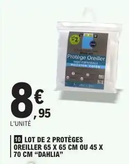 E.Leclerc LOT DE 2 PROTÈGES OREILLER 65 X 65 CM OU 45 X 70 CM “DAHLIA” offre