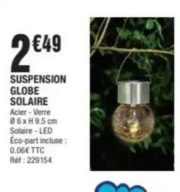 La Foir'Fouille Suspension globe solaire offre
