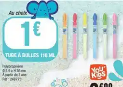 La Foir'Fouille Tube à bulles offre