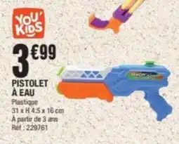 La Foir'Fouille Pistolet à eau offre