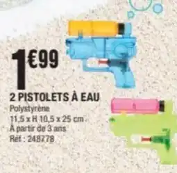 La Foir'Fouille 2 pistolets à eau offre